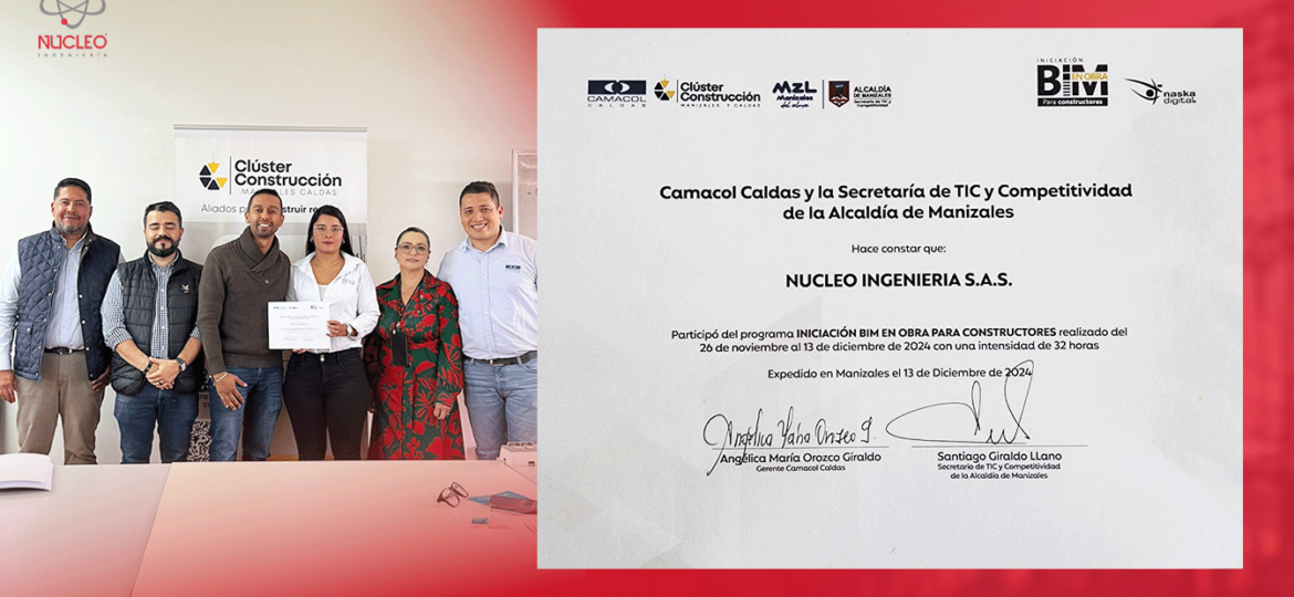 Empresas Certificadas en BIM: Núcleo Ingeniería. Certificación Camacol